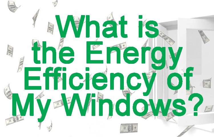 what is the energy efficiency of my windows