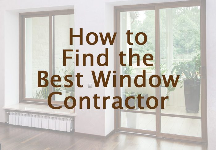 how to find the best window contractor